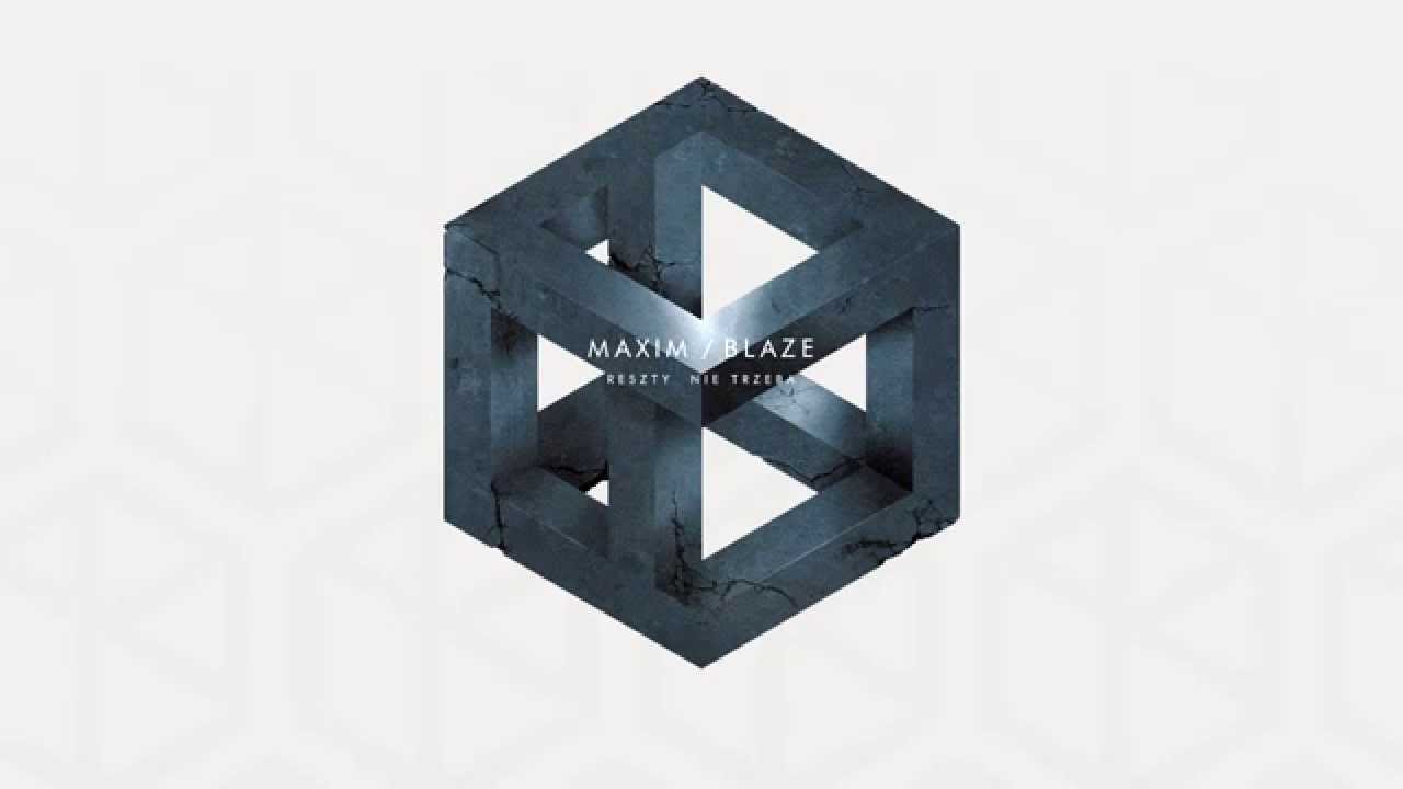 Maxim / Blaze - Reszty Nie Trzeba (prod. Welon)