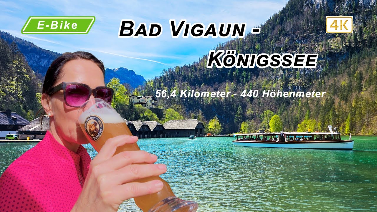 Von Bad Vigaun zum Königssee - wunderschöne Tour
