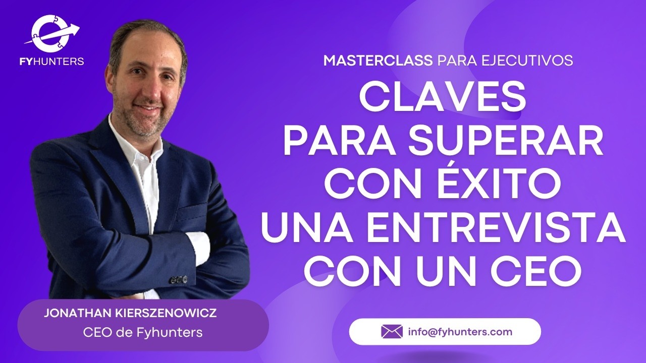 Masterclass  - Claves para superar con éxito una entrevista con un CEO