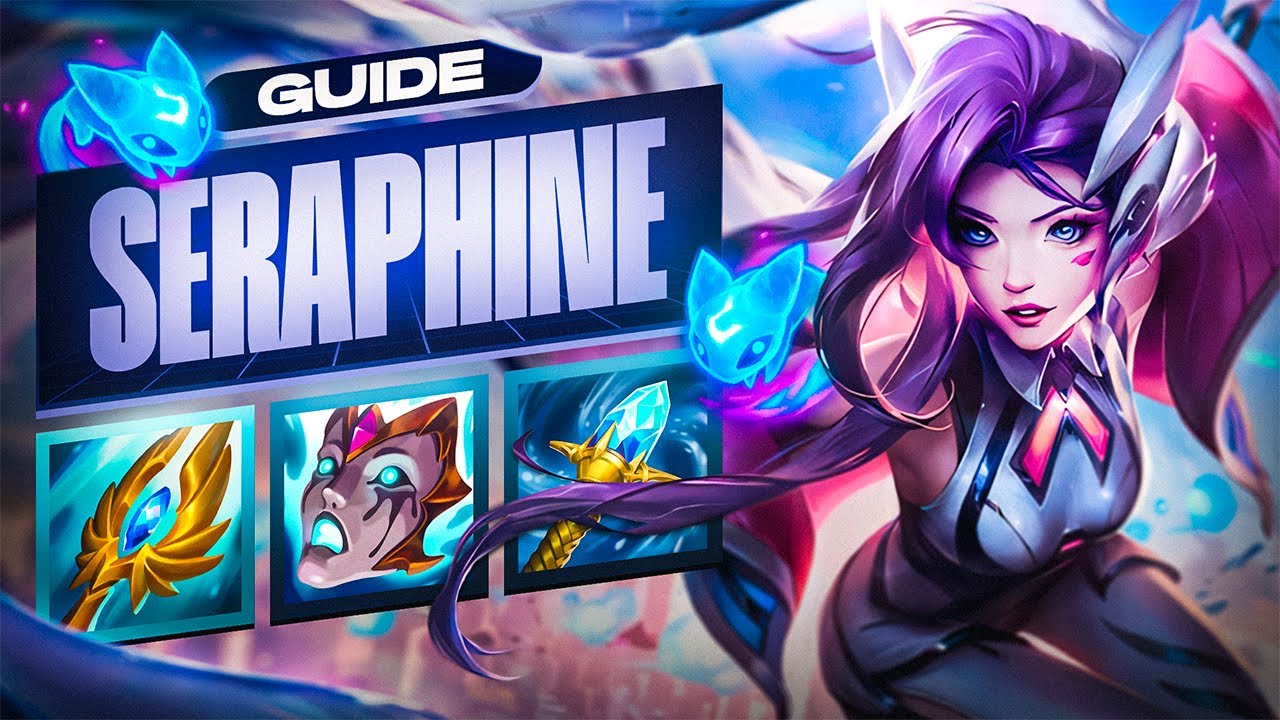 GUIDE SERAPHINE S15 - LA CHANTEUSE RÊVEUSE (Botlane)