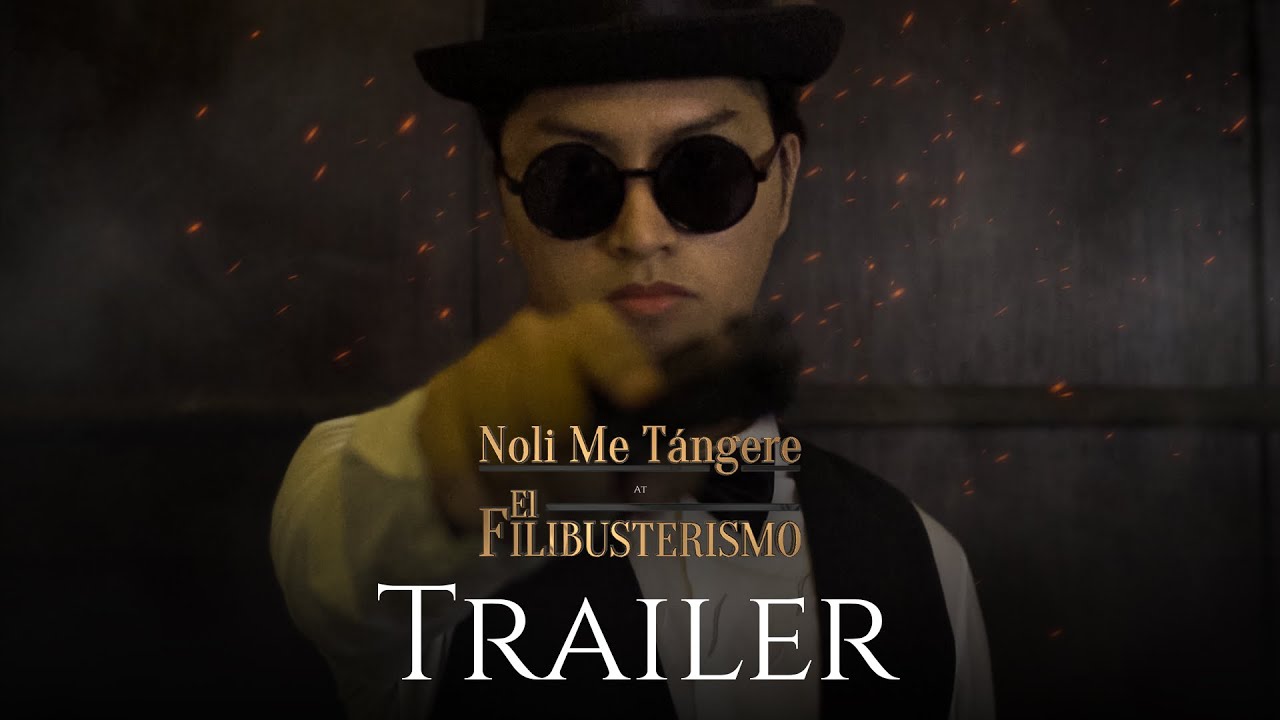 Noli Me T&aacute;ngere & El Filibusterismo (Character Portrayal) (Trailer)