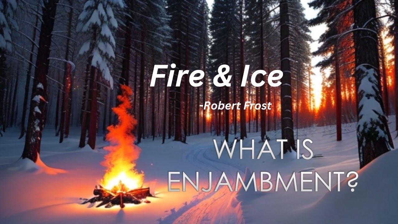 What's Enjambment? | Robert Frost: Fire and Ice