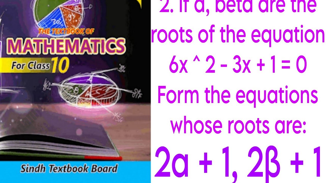 If a, β are the roots of the equation 6x^2-3x+1=0 Form the equations whose roots are:2a + 1, 2β + 1