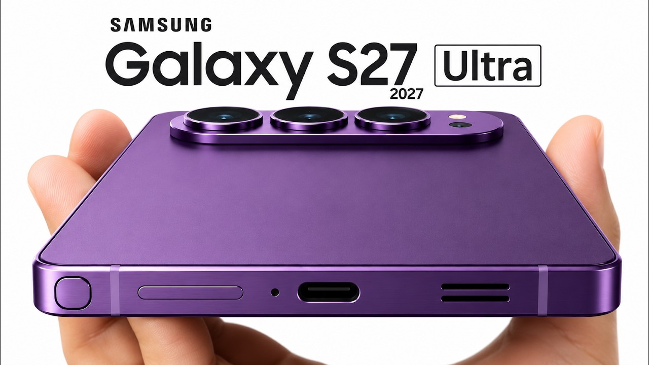 Samsung Galaxy S27 Ultra (2027) &ndash; First Look at the Next Flagship!