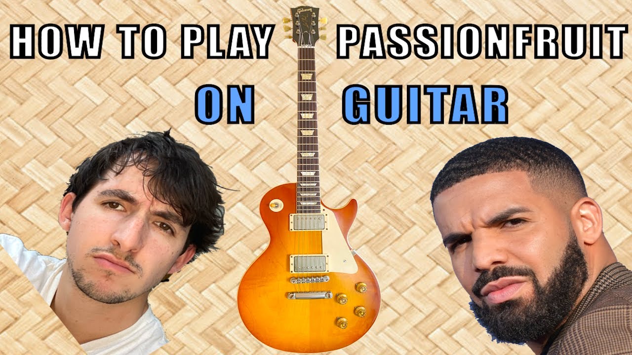 Passionfruit - Drake (GUITAR LESSON)
