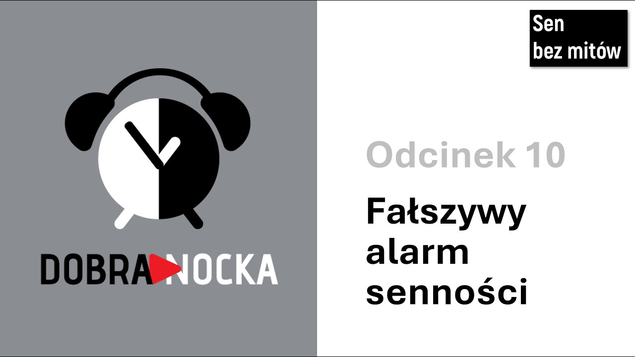 10. Fałszywy alarm senności
