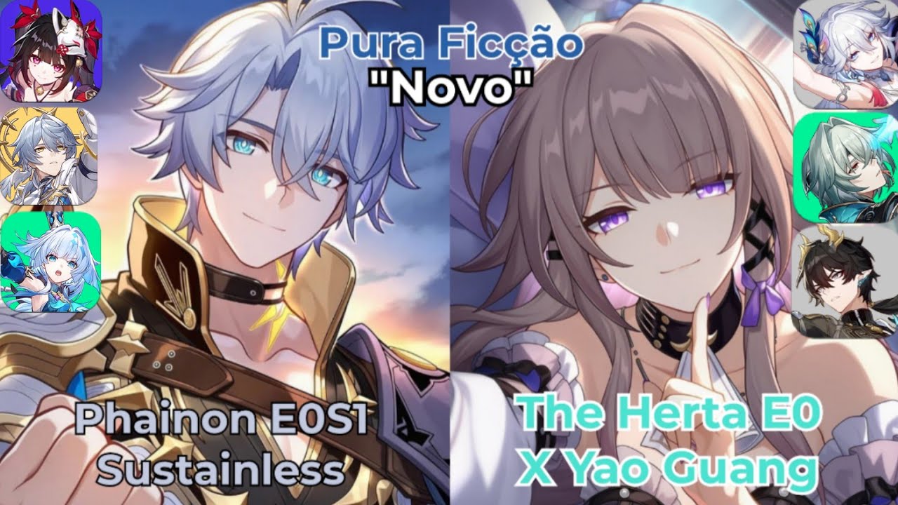 Phainon E0S1 Sustainless & The Herta E0 x Yao Guang E0 &  Pura Ficção IV(Novo) HSR 4.0
