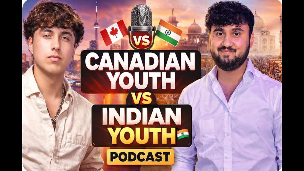 Canadian Youth vs Life of Indian Youth | Real Talk with a Canadian Youngster | Podcast -1, Part - 1.