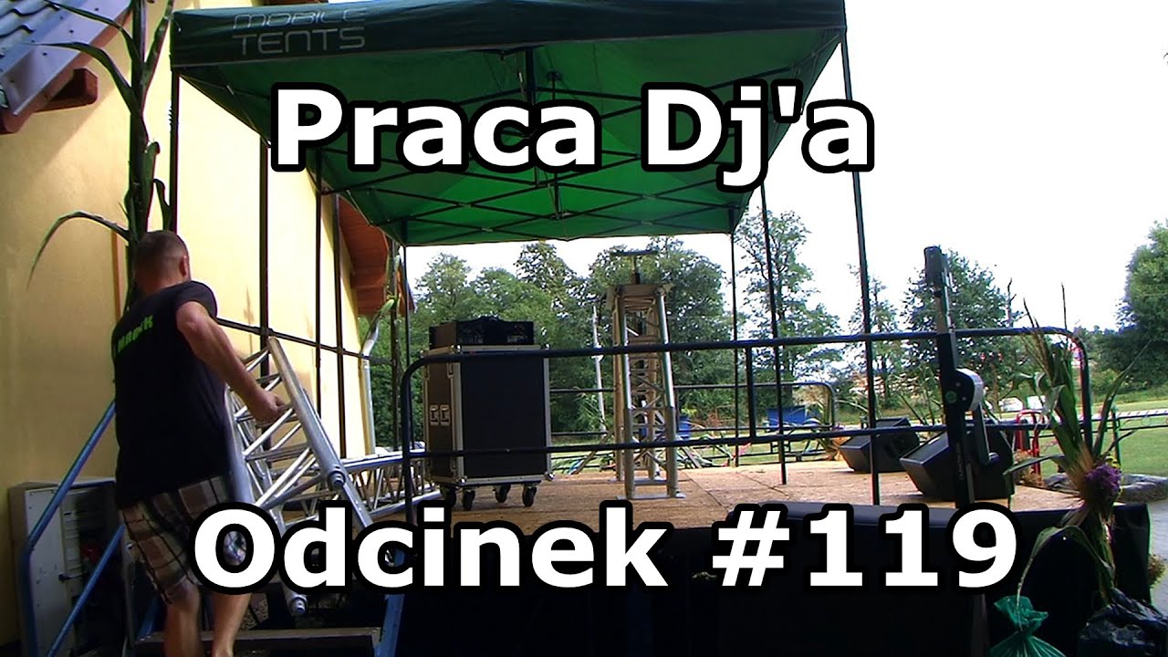 Praca Dj'a Odcinek #119 - Dożynki Kalsk 2019