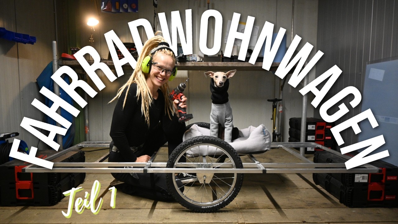 {T1} Ich baue einen Fahrradwohnwagen 🗜️🧰👷🏼‍♀️| Ultraleicht-Fahrgestell aus Aluminium