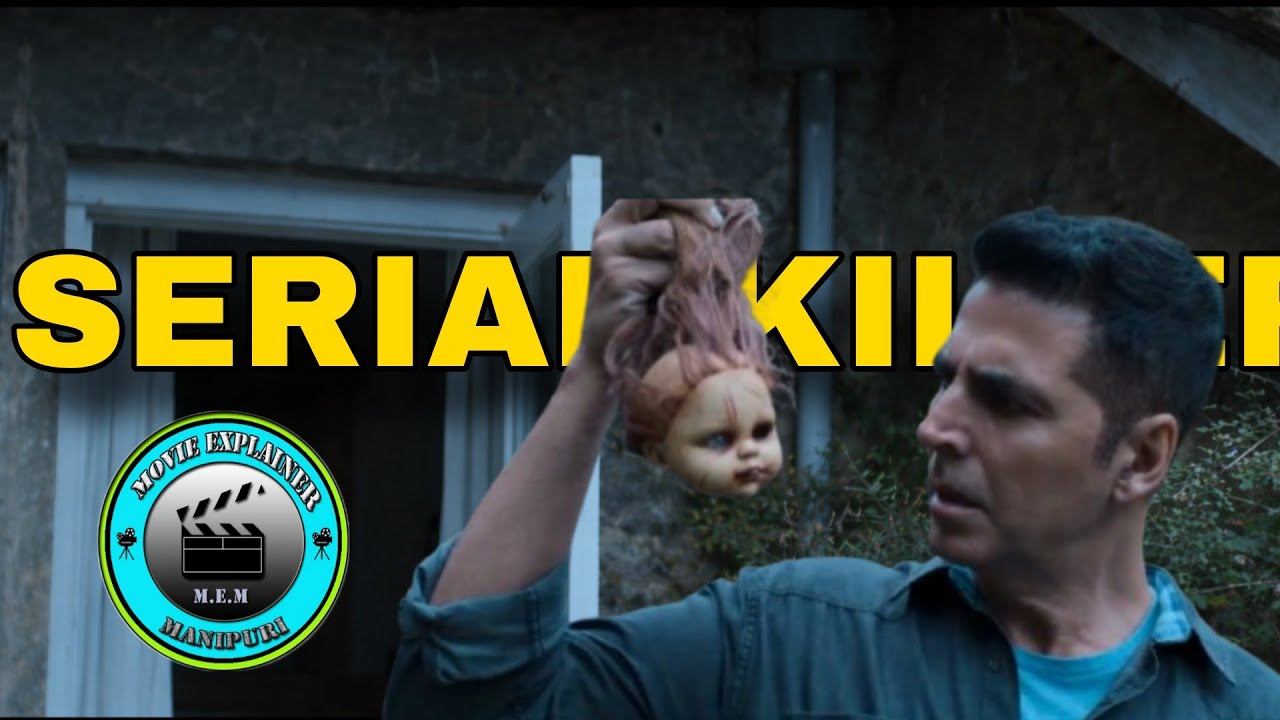  [1st Part] Serial Killer  asi kana oirmi|| Psycho |crime |Thriller||Movie Explain in Manipuri