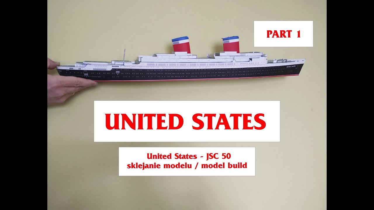 SS United States, JSC 050, budowa modelu, część 1 / part 1