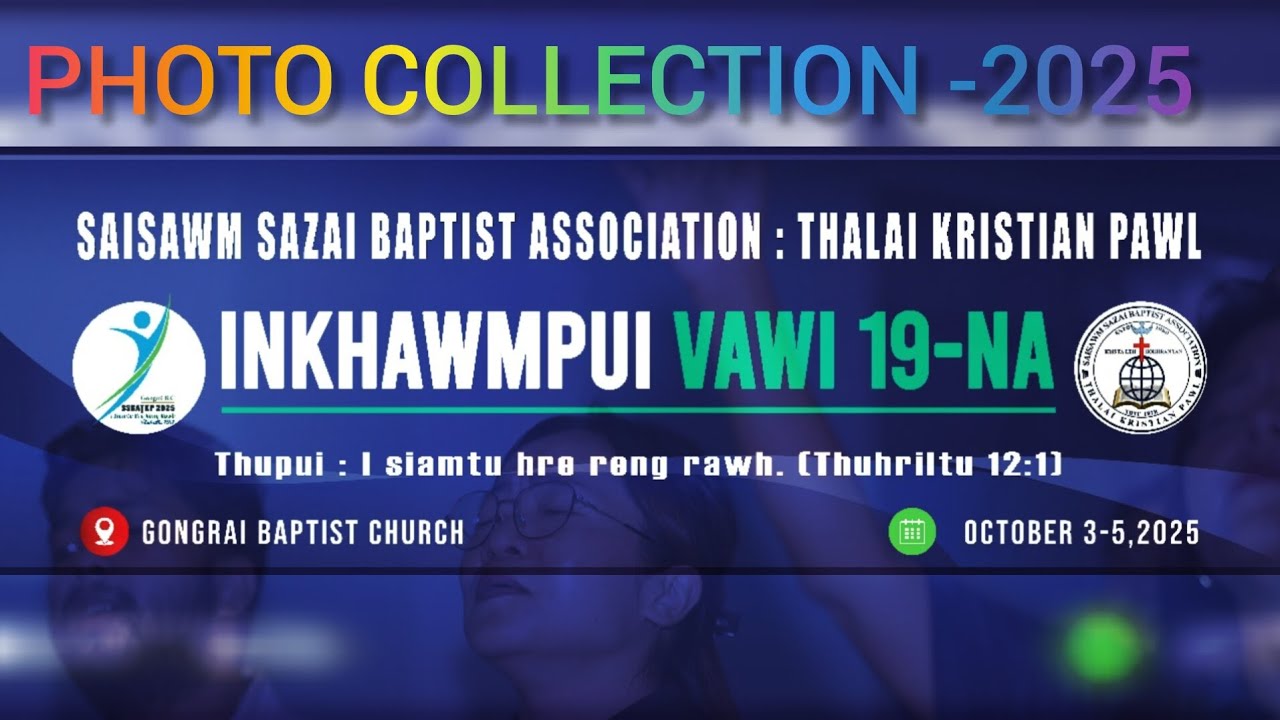 SSBA INKHAWMPUI VAWI-19NA || MEMORIES ||GONGRAI BAPTIST CHURCH || MEDIA  CELL ||