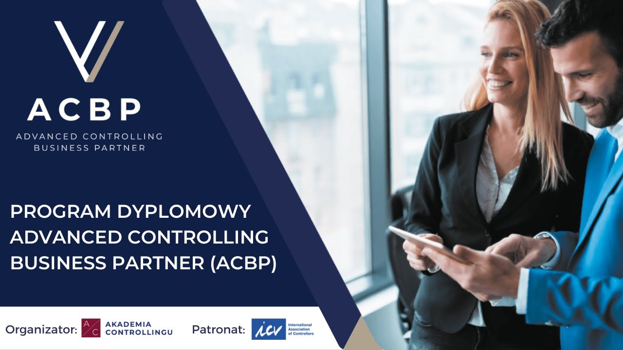 Advanced Controlling Business Partner - dlaczego warto wziąć udział w programie ACBP