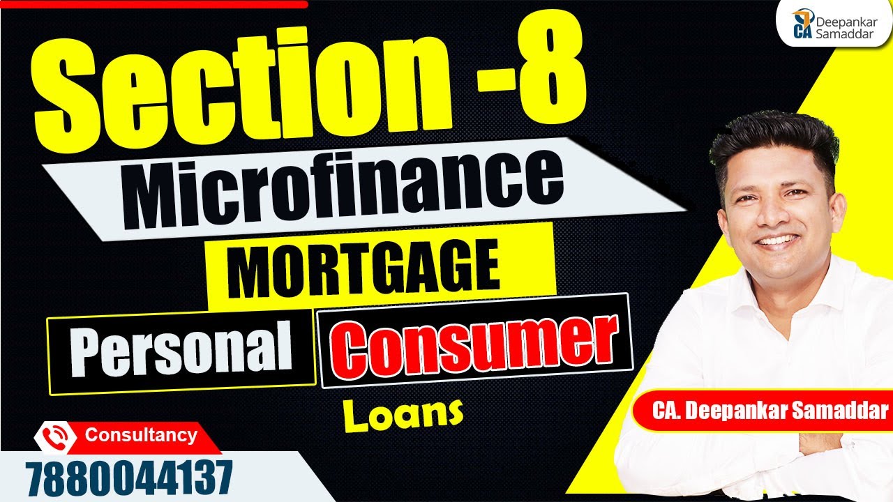 Sec 8 Microfinance | Mortgage Loan | Consumer Loan | Personal Loan | Possible or not |CA.Deepankar S