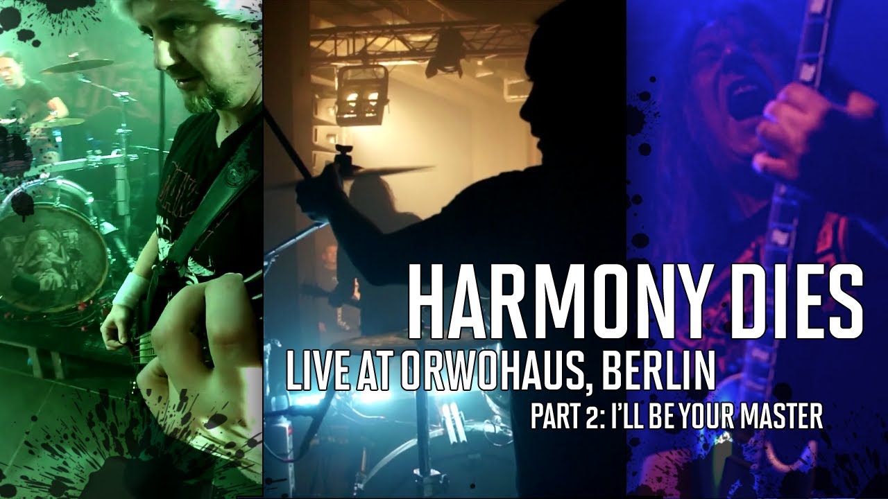 HARMONY DIES live at Orwohaus, Berlin - Part 2: I'll Be Your Master (LIVE PERFORMANCE)