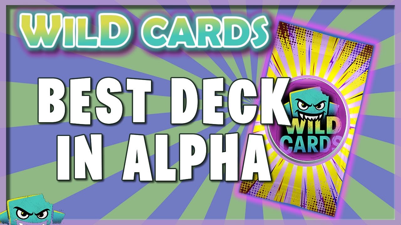 Best Deck In Alpha Wild Cards - Cards Universe & Everything