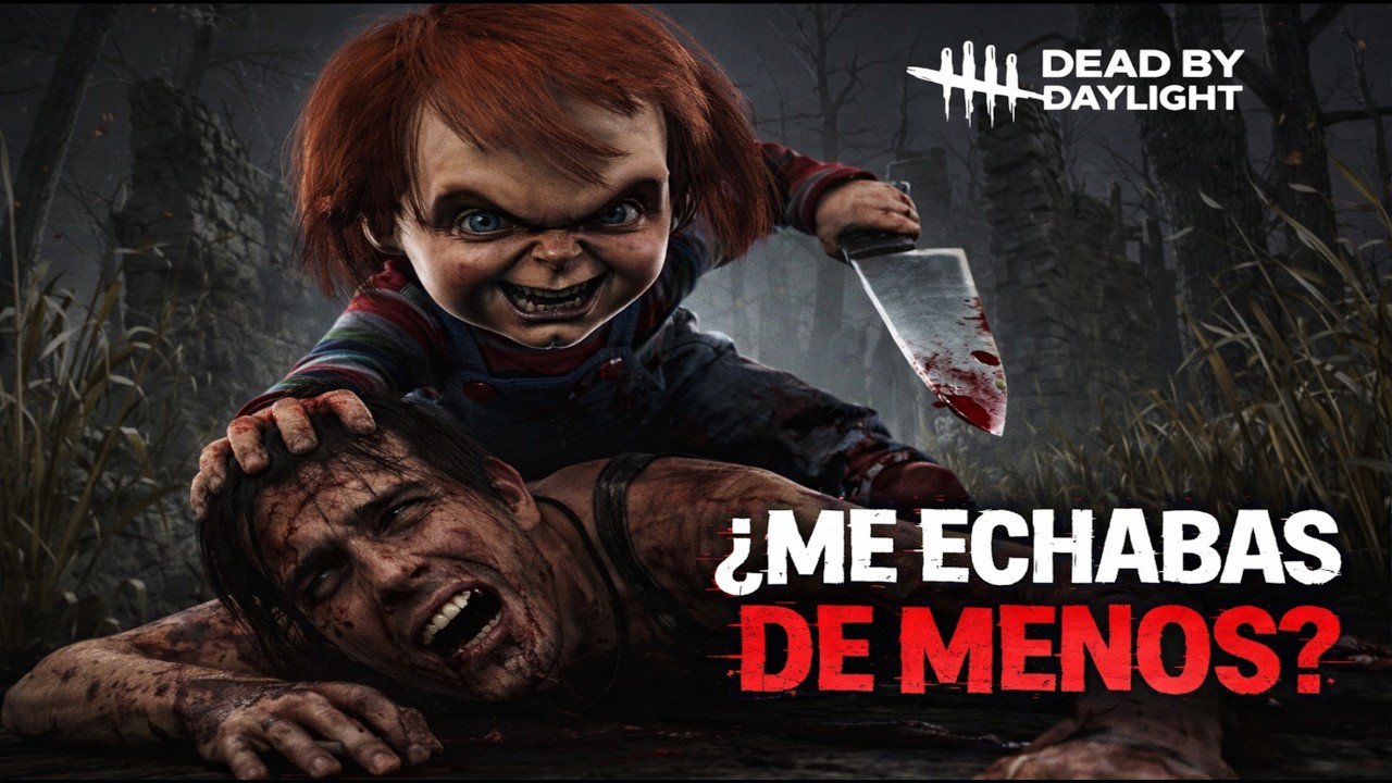 ¿ME ECHABAS DE MENOS? | CHUCKY GAMEPLAY en Dead by Daylight