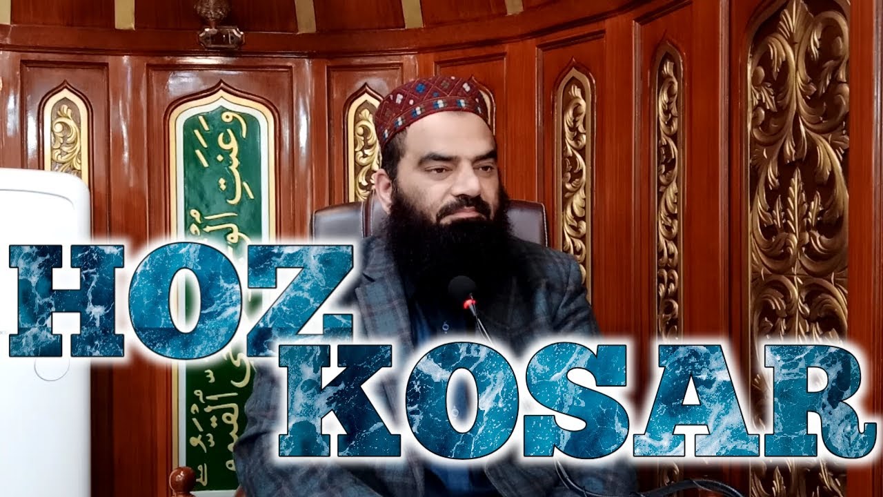 HOZ e KOSAR by sheikh Maqbool Ahmed