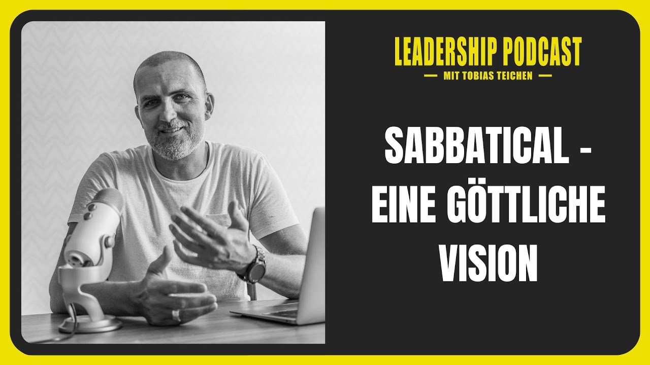 Sabbatical: Eine g&ouml;ttliche Vision f&uuml;r dein Leben!