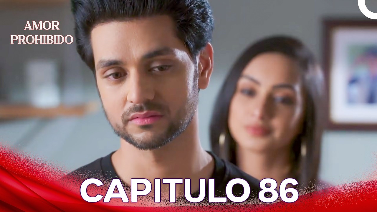 Amor Prohibido Capítulo 86 | Doblado en Español