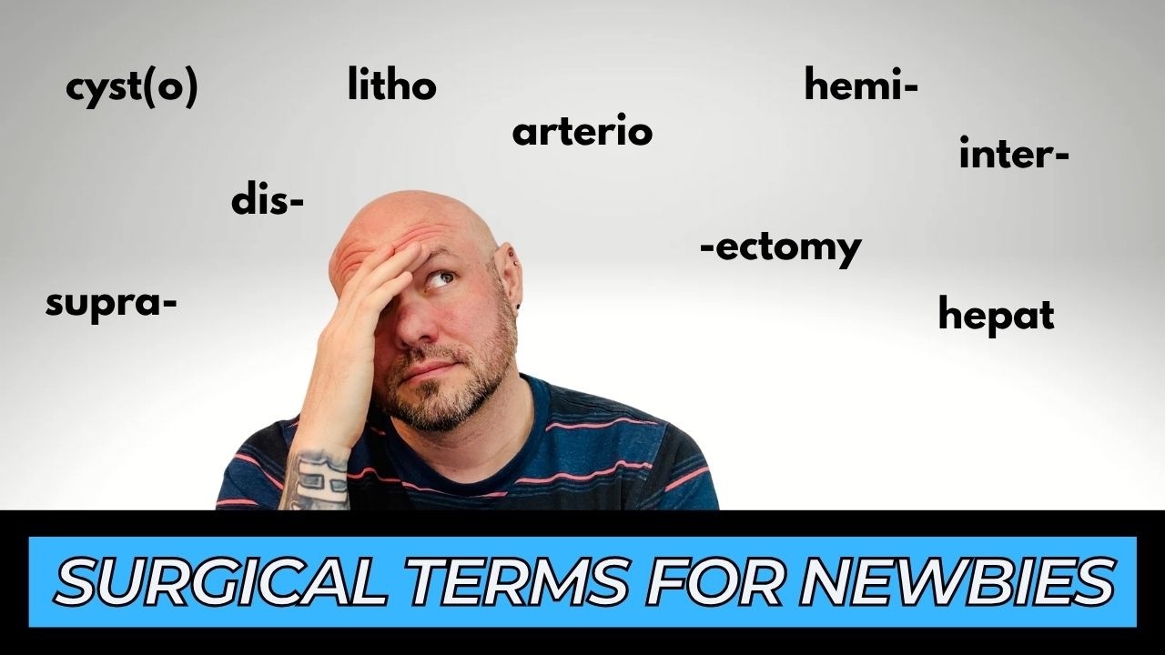 Surgical Terms Made Easy for Beginners!