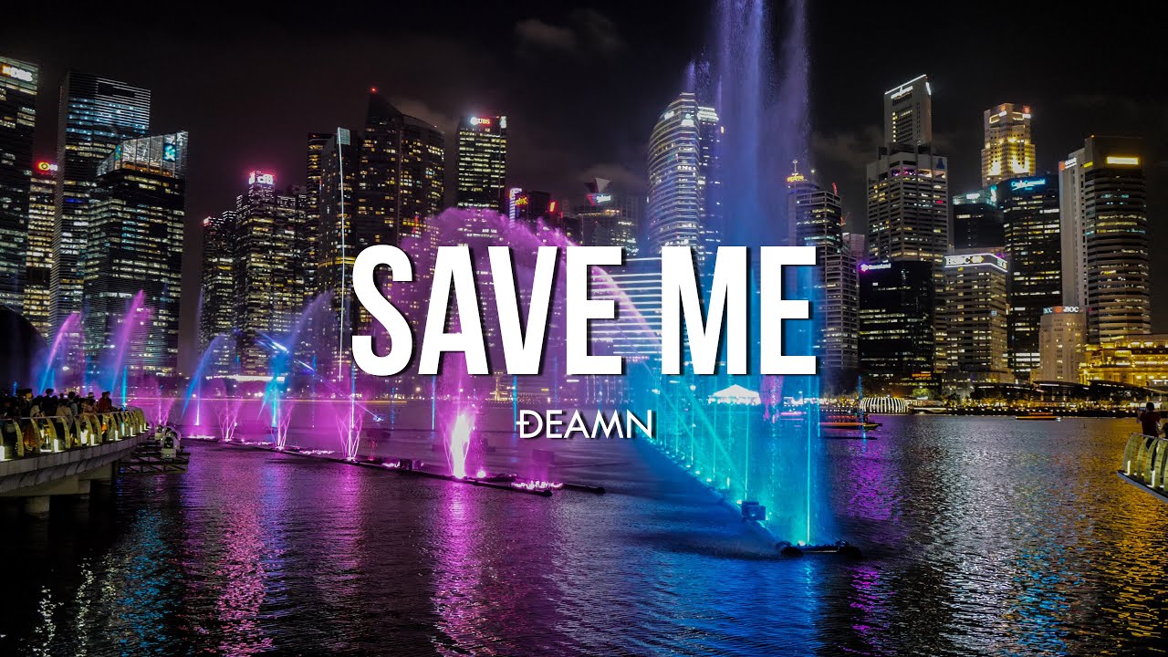 DEAMN - Save Me (Lyrics)