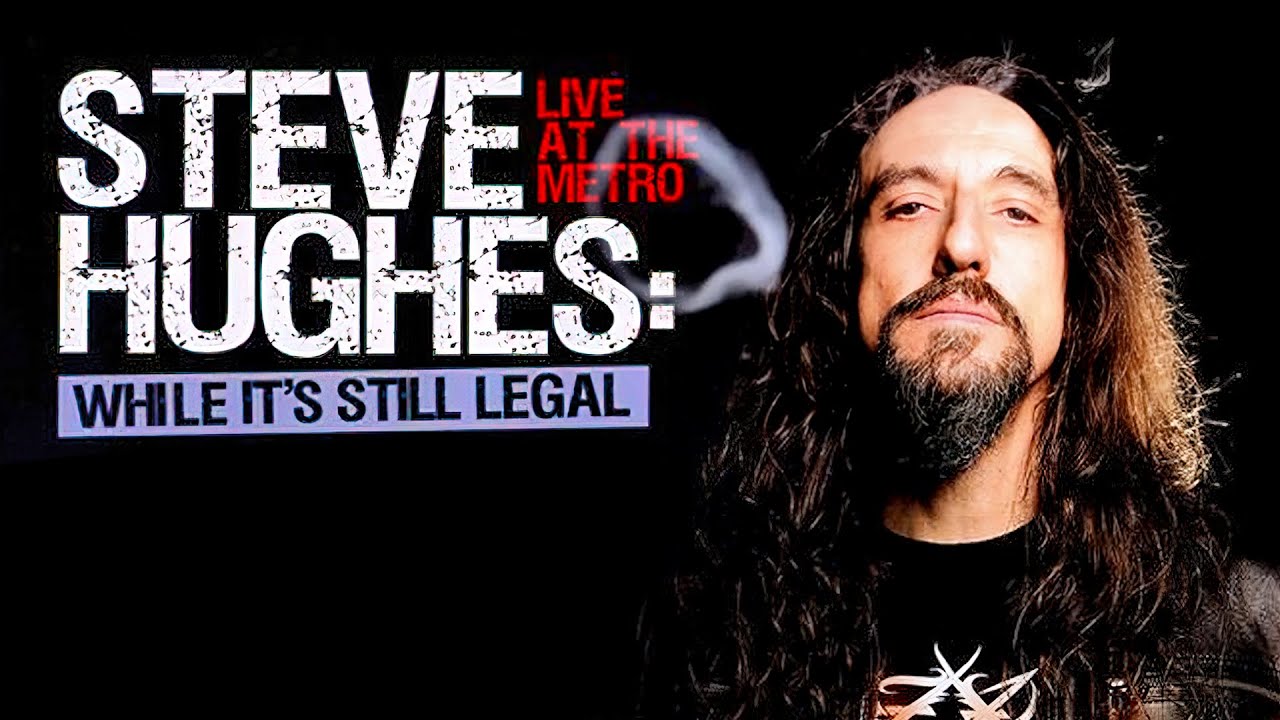 Steve Hughes - While It's Still Legal - Full Show HD