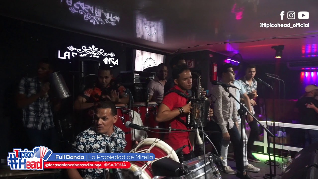 Full Banda - La Propiedad de Mireya |  La Casa Blanca, Sajoma 2019