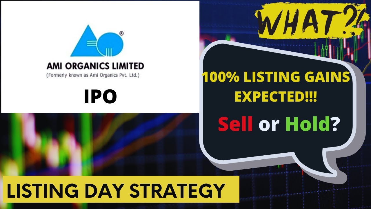 Ami Organics IPO Listing Day Strategy | Sell or Hold Ami Organics Shares at ₹910?
