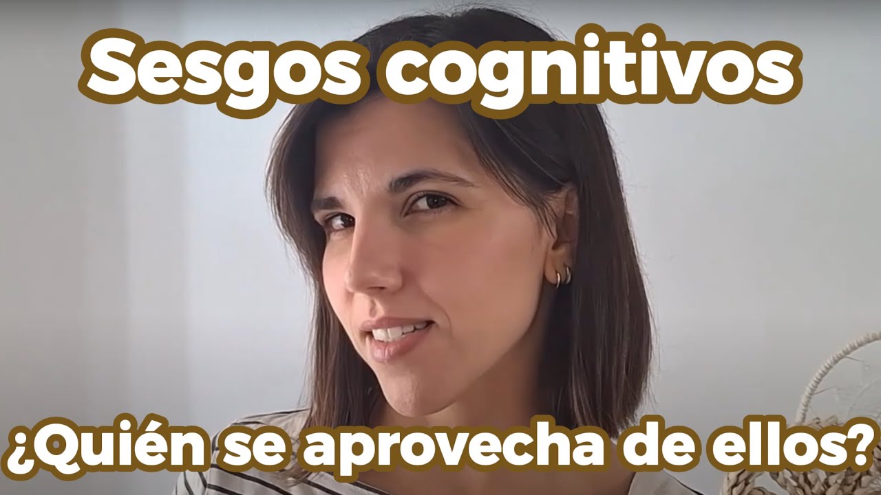 Sesgos cognitivos: ¿Quién se beneficia de que pensemos mal?