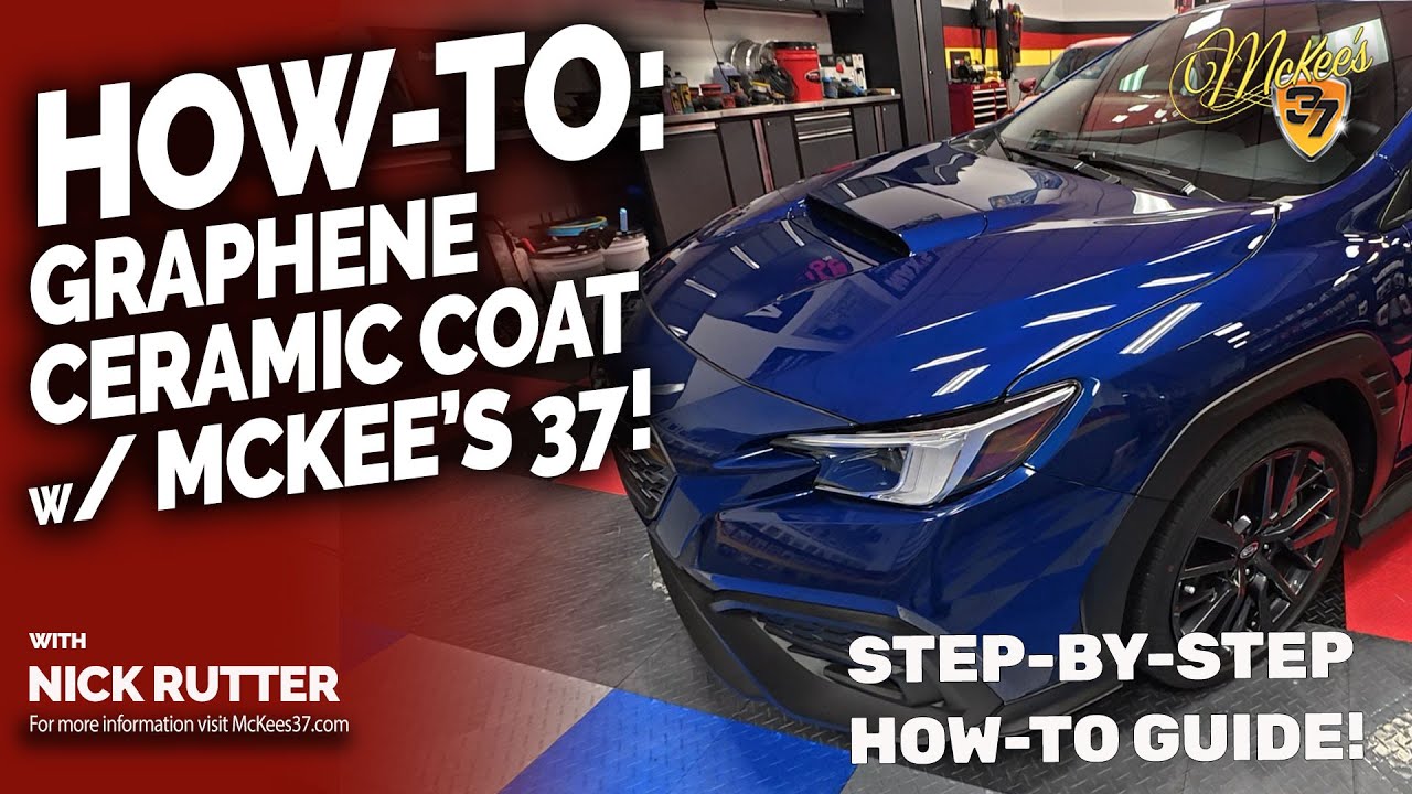 How To Graphene Ceramic Coat a 2024 WRX - 2025 How-To Guide with Nick Rutter | McKee’s 37