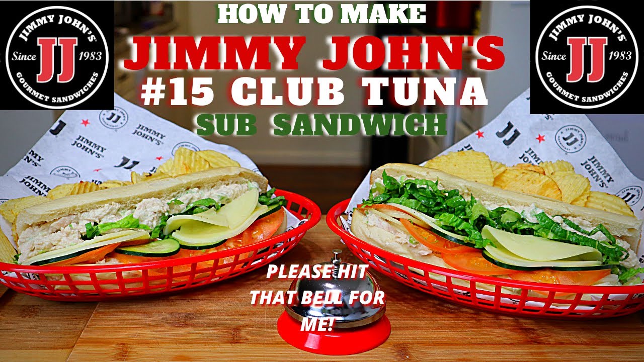 JIMMY JOHN'S #15 CLUB TUNA  HOW TO MAKE JIMMY JOHN'S CLUB TUNA SUB SANDWICH YOUTUBE RECIPE 2021
