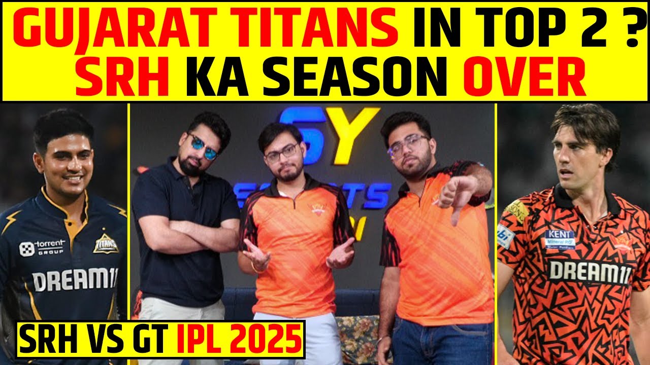 🔴GUJARAT TITANS KA DOMINATION, SRH KA SEASON KHATAM - SRH VS GT IPL 2025