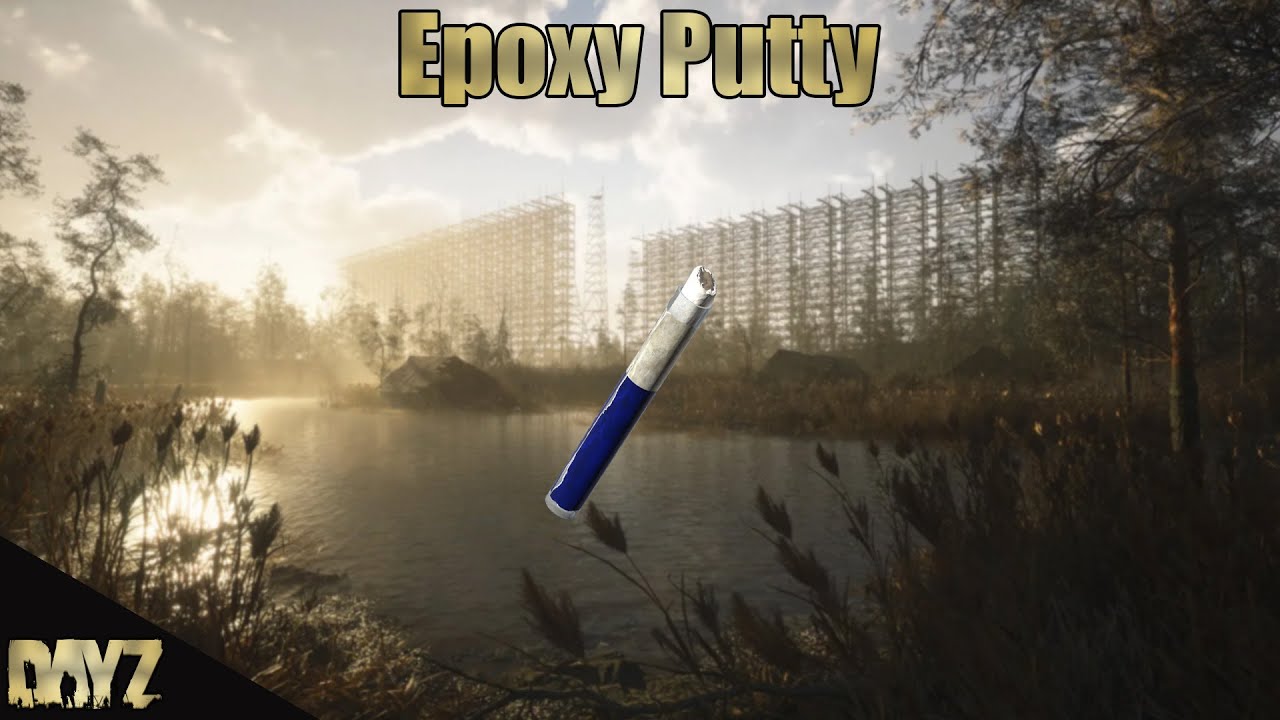 DayZ - Epoxy Putty Uses