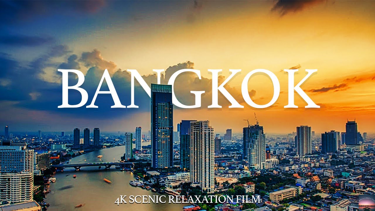 Bangkok 4K - Scenic Relaxation Film With Calming Music