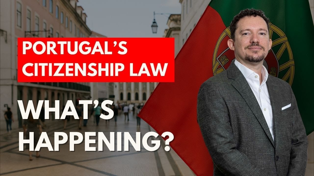 What&rsquo;s Happening with Portugal&rsquo;s Citizenship Law?