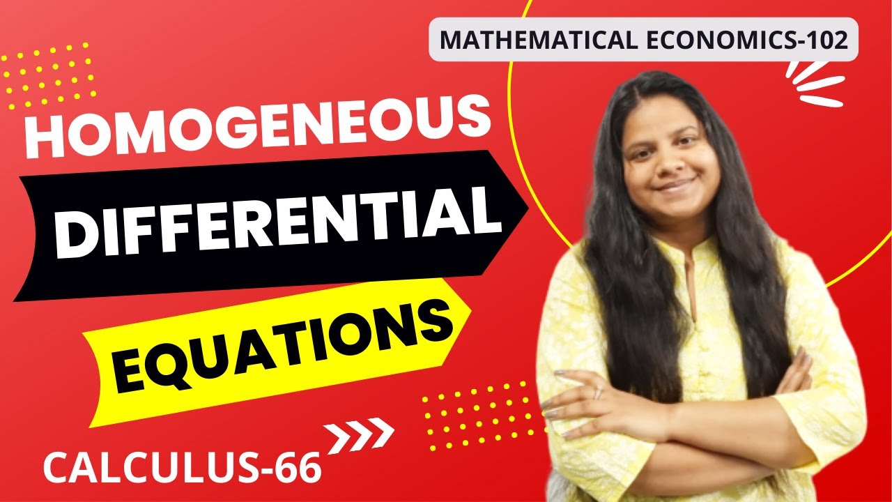 HOMOGENEOUS DIFFERENTIAL EQUATIONS |BECC 102 | MEC 103 | MATHEMATICAL ECONOMICS | UGC NET |