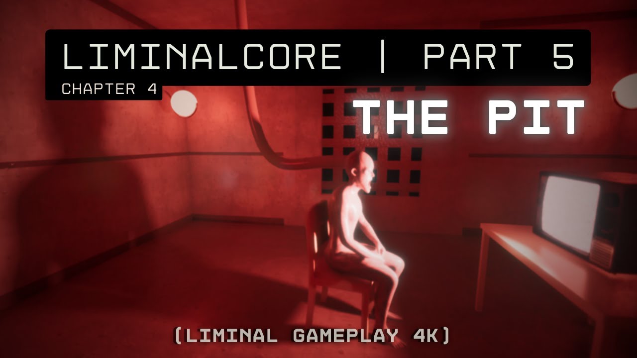 LIMINALCORE – Part 5 | Chapter 4: The Pit (True Ending) | Liminal Gameplay 4K