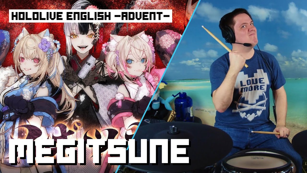 MEGITSUNE - Hololive English -Advent- Cover On Drums!
