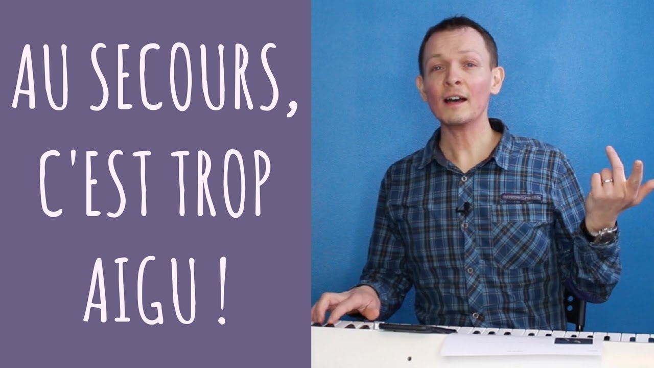 Comment chanter une chanson trop aigüe ? #Bienchanter n°21