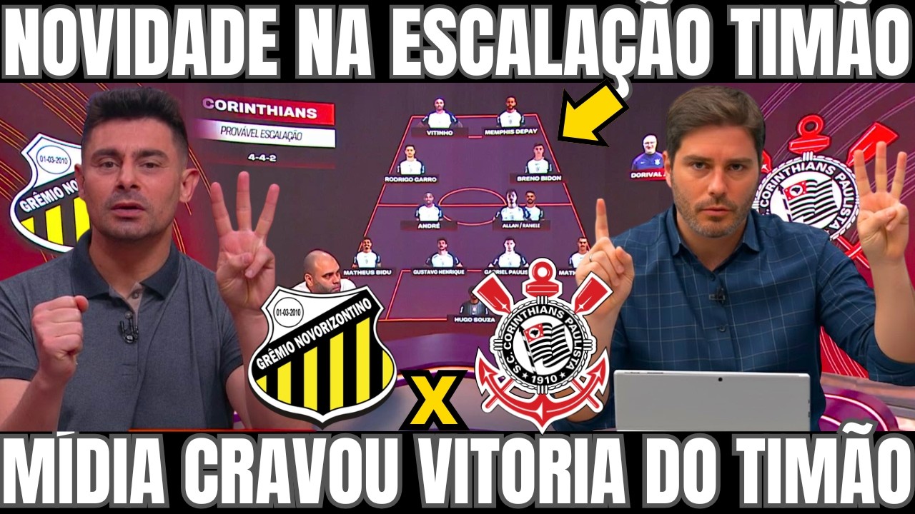 SAIU ESCALAÇÃO DO CORINTHIANS X NOVORIZONTINO HOJE NA SEMIFINAL DO PAULISTÃO! CORINTHIANS HOJE