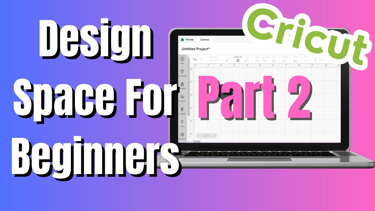 Cricut For Absolute Beginners! - Design Space Tour - Part 2