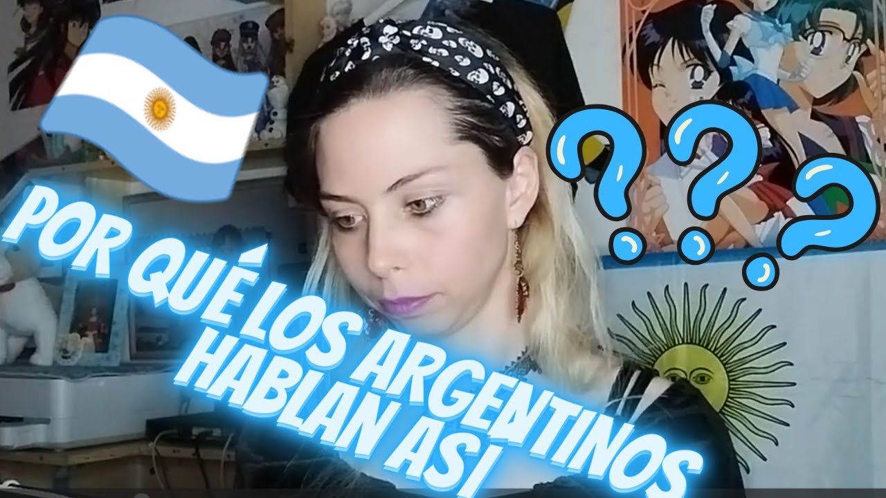ESPAÑOLA REACCIONA - Por qué los ARGENTINOS hablan así ? De Linguriosa