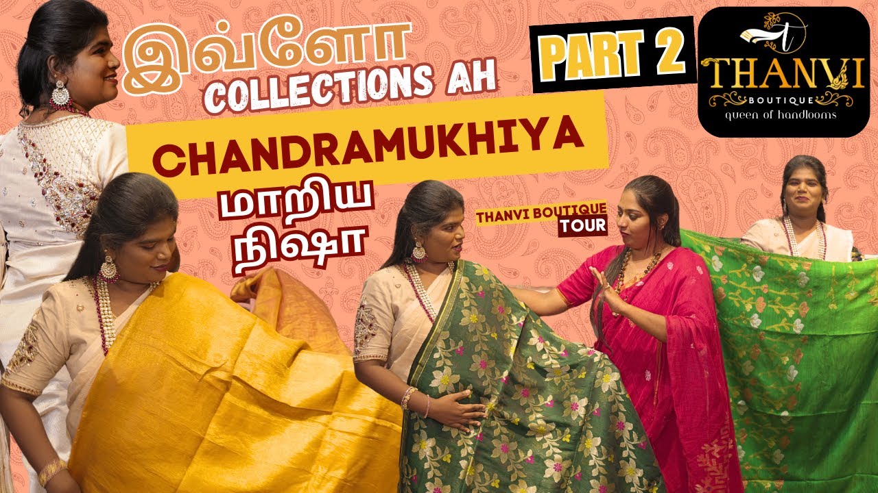 Part 2 - Chandhramukhiya மாறிய நிஷா | #sarees #sareecollection