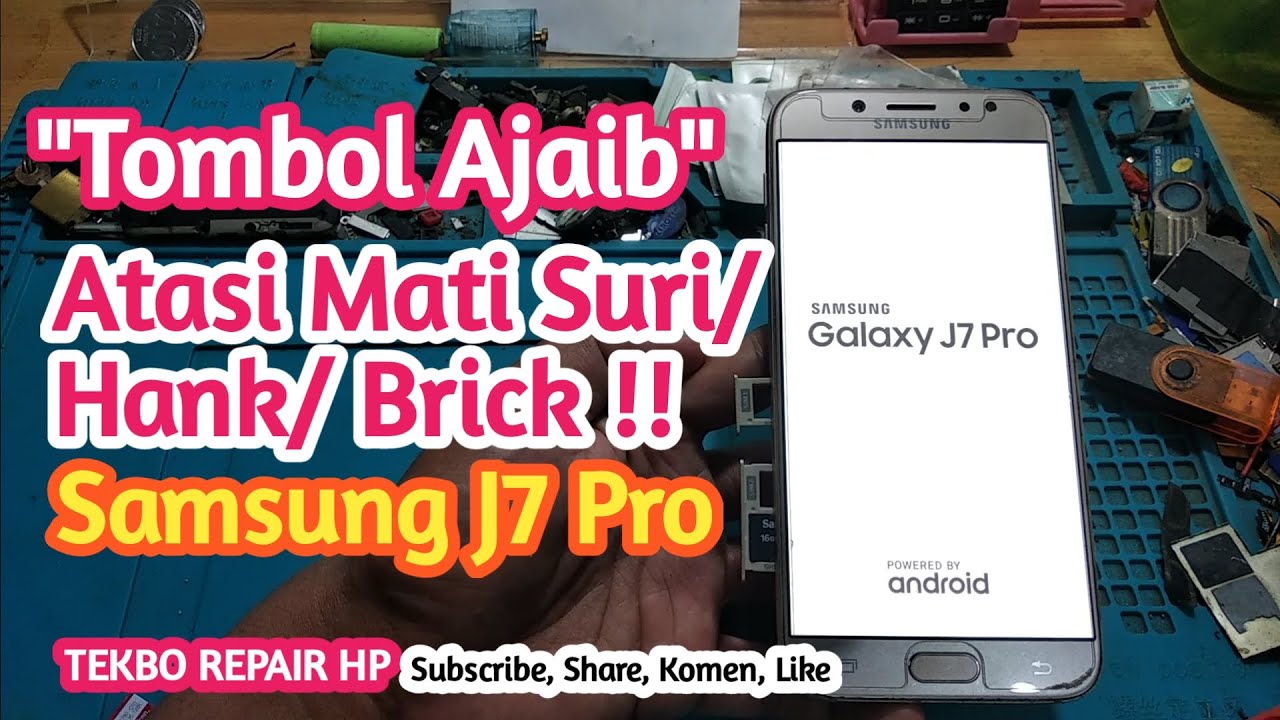 Mengatasi Samsung J7 Pro Mati Suri/Bricked/ Hang !!