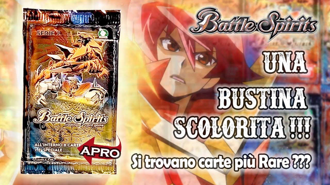 Battle spirits apro una bustina SCOLORITA - Si trovano carte più Rare? NO
