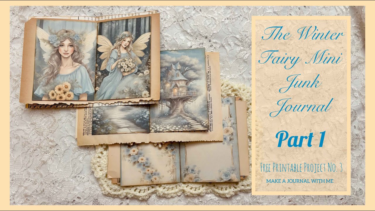 FREE Printable Project No. 3 - The Winter Fairy Mini Junk Journal Tutorial Part 1