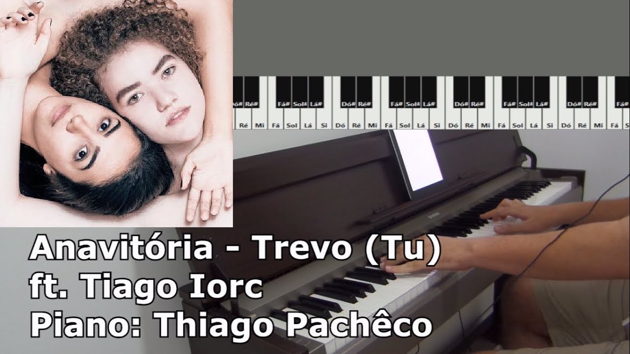 Anavitória - Trevo (Tu) ft. Tiago Iorc (Piano: Thiago Pachêco)