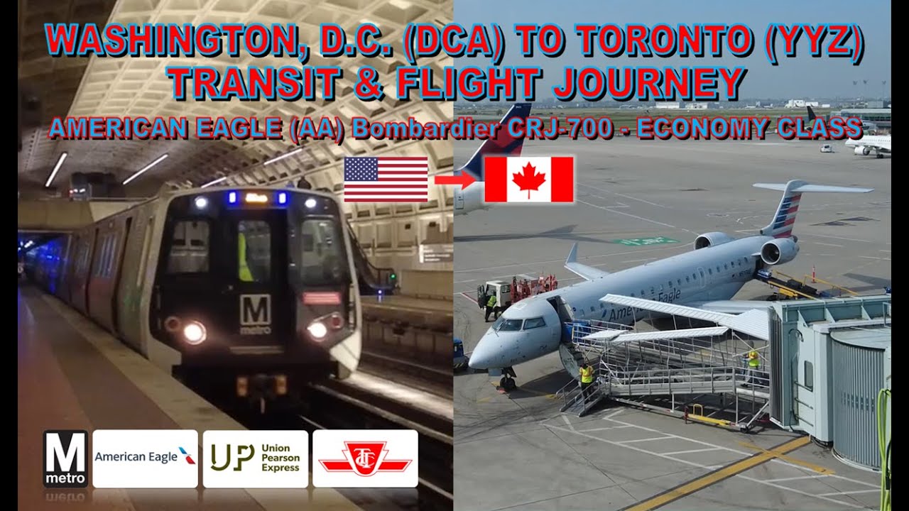Washington, D.C. to Toronto Transit & Flight Journey (American Eagle (AA) CRJ-700 - Economy Class)
